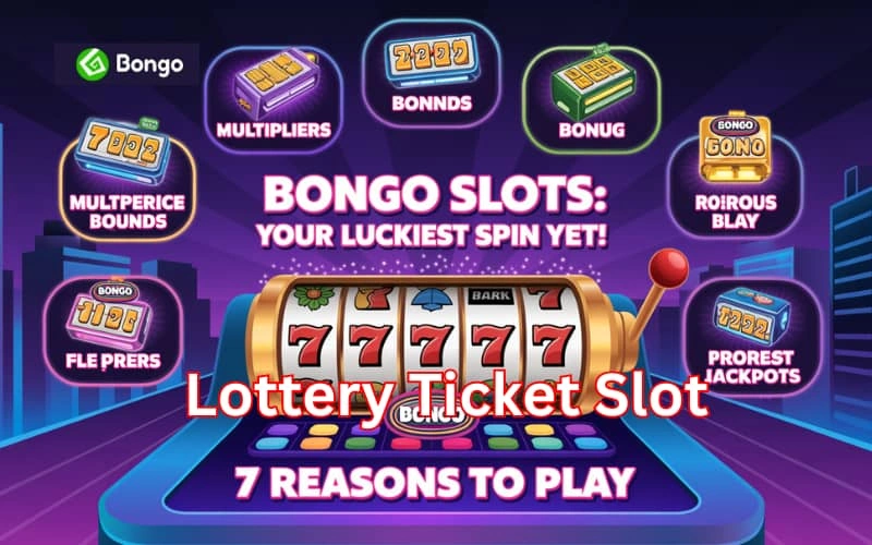 lottery ticket slot